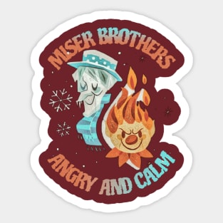 miser brothers : angry and calm Sticker